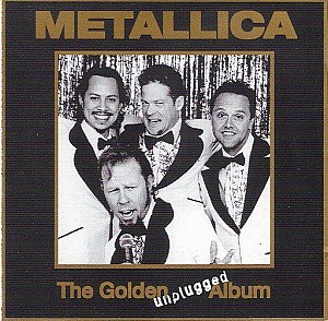 Metallica ‎– The Golden Unplugged Album