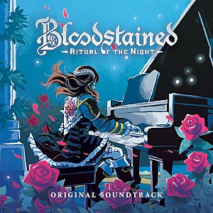 Bloodstained: Ritual of the Night (Game Soundtracks)