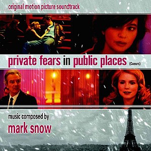 Mark Snow - Coeurs [Private Fears In Public Places]  Original Motion Picture Soundtrack