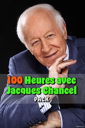 100 Heures avec Jacques Chancel - Pack Web (2001-2015)(Bonus)