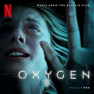Oxygen (Original Motion Picture Soundtrack)