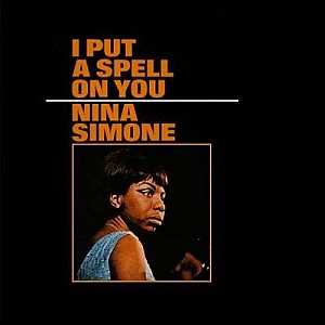 Nina Simone - I Put a Spell on You