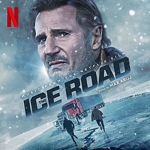 The Ice Road (Music From The Netflix Film)