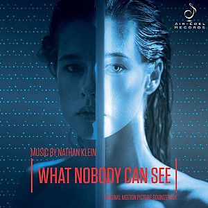 What Nobody Can See (Original Motion Picture Soundtrack)