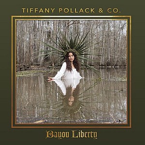 Tiffany Pollack &amp; Co. - Bayou Liberty
