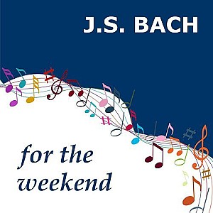 Bach for the Weekend