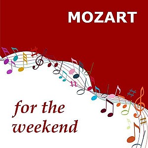 Mozart for the Weekend