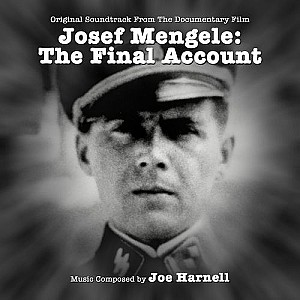 Joe Harnell - Josef Mengele The Final Account (Original Soundtrack from the Documentary Film)