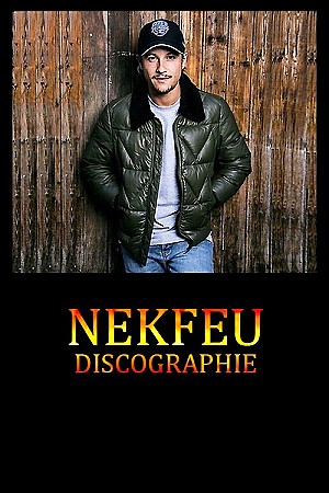 Nekfeu - Discographie