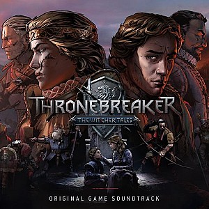 Thronebreaker: The Witcher Tales (Original Game Soundtrack)