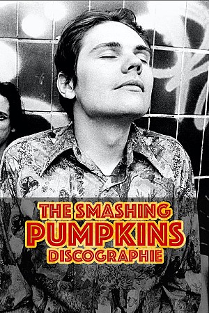 The Smashing Pumpkins - Discographie (Web)