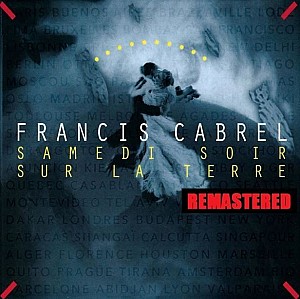 Francis Cabrel - Samedi soir sur la terre (Remastered)