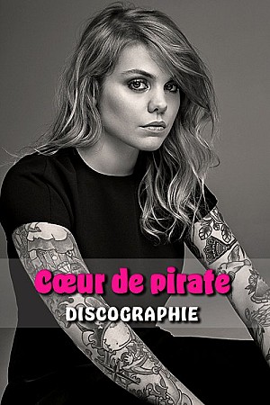 Coeur De Pirate - Discographie Web (2008 - 2020)
