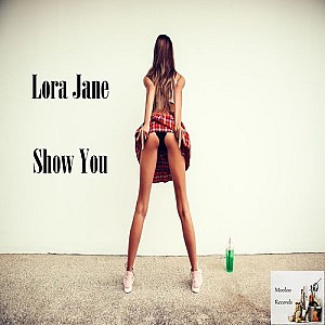 Lora Jane - Show You