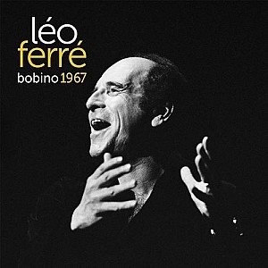 Léo Ferré - Bobino 67 (Live)