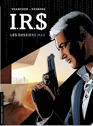 I.R.$ - Les Dossiers Max