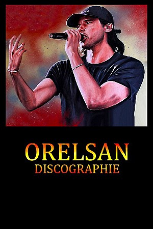 Orelsan - Discographie
