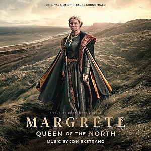 Margrete: Queen of The North (Origina Motion Picture Soundtrack)