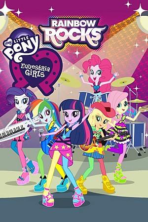 My Little Pony : Equestria Girls - Rainbow Rocks
