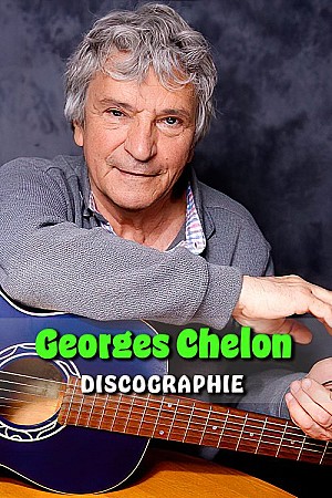 Georges Chelon - Discographie Web (1965 - 2021)