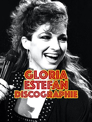 Gloria Estefan Discographie