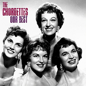 The Chordettes – Our Best (Remastered)