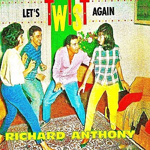 Richard Anthony - Let's Twist....Encore! (Remastered)