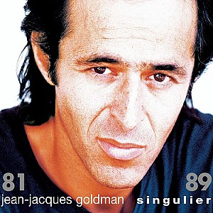 Jean-Jacques Goldman - Singulier 81/89 (1996, remastérisé)