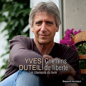 Yves Duteil - Chemins de liberté (Les Chansons Du livre)