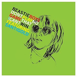 Beastie Boys - Don\'t Play No Game That I Can\'t Win (Remix EP) [feat. Santigold]