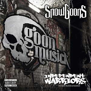 Snowgoons - Independent Warriors (Goon MuSick Compilation)
