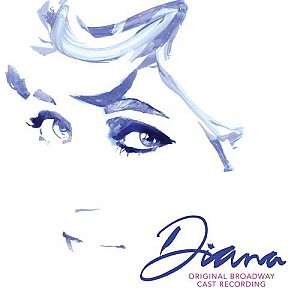 Diana: The Musical (Original Broadway Cast Recording)