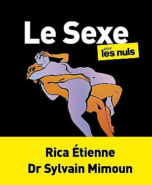 Le Sexe pour les Nuls - Rica Etienne et Sylvain MIMOUN