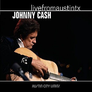 Johnny Cash - Live from Austin, TX