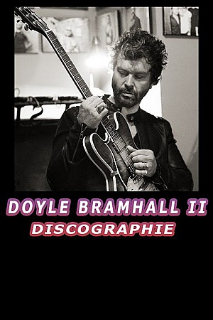 Doyle Bramhall II – Discographie (1992 – 2020)