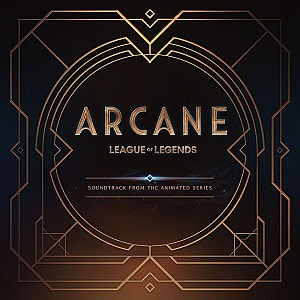 Arcane League of Legends (Original Score from Act 1 of the Animated Series)