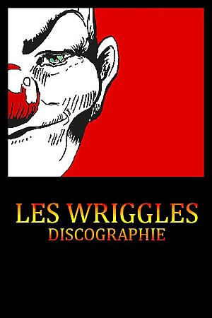 Les Wriggles - Discographie
