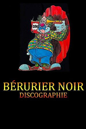 Bérurier Noir - Discographie