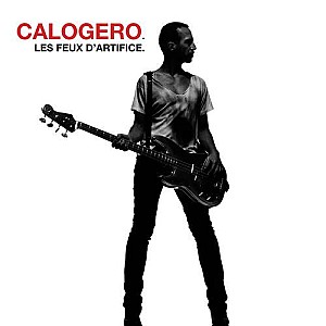 Calogero - Les feux d\'artifice (Deluxe)