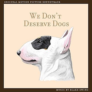 We Don\'t Deserve Dogs