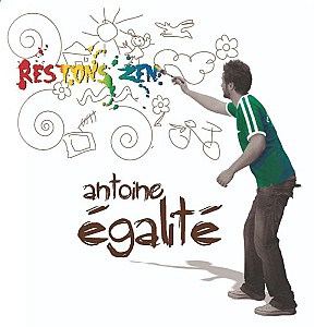 Antoine Egalite - Restons zen