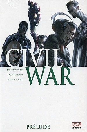 Civil War (Marvel Deluxe) Intégrale 6 Tomes + Prélude