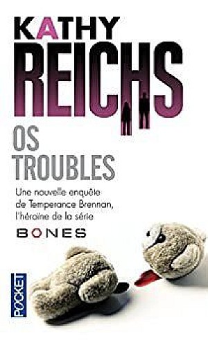 Os troubles - Kathy Reichs
