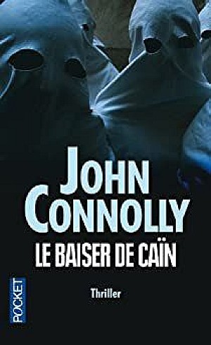 Le baiser de Caïn - John Connolly
