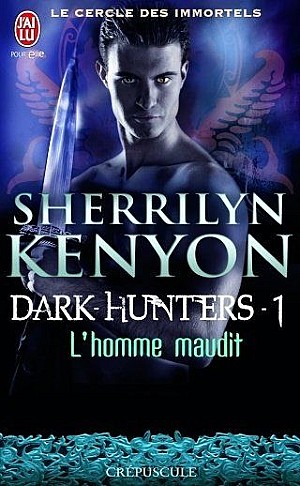 Le cercle des immortels - Dark Hunters - Sherrilyn Kenyon