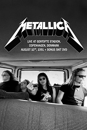 Metallica - Live at Gentofte Stadion 1991 + Bonus Shit