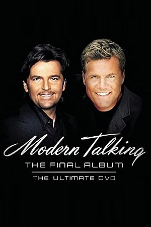 Modern Talking : The Final Album - The Ultimate DVD