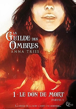 La guilde des ombres - Anna Triss