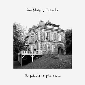 Peter Doherty - The Fantasy Life Of Poetry &amp; Crime (Album)