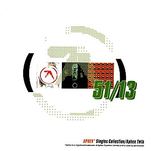 Aphex Twin – 51/13 Aphex Singles Collection